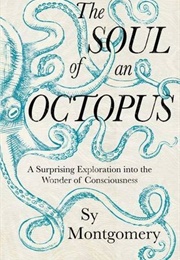 Soul of an Octopus (Sy Montgomery)