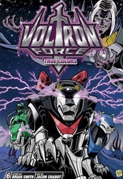 Voltron Force, Vol. 6: True Colors (Brian Smith)