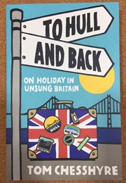To Hull and Back (Tom Chesshyre)