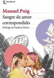 Sangre De Amor Correspondido (Manuel Puig)