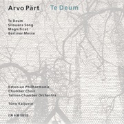 Estonian Philharmonic Chamber Choir/Tallinn Chamber Orchestra/Tõnu Kaljuste - Te Deum