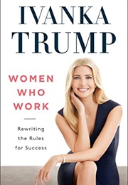 Woman Who Work (Ivanka Trump)