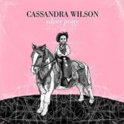 Silver Pony (Cassandra Wilson, 2010)
