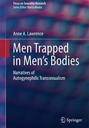Men Trapped in Men's Bodies (Anne A. Lawrence)