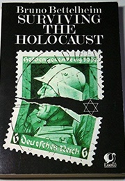 Surviving the Holocaust (Bruno Bettelheim)