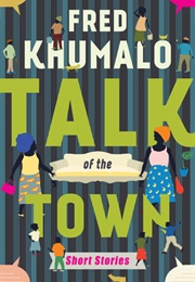 Talk of the Town (Fred Khumalo)