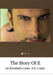 The Story of E (Elizabeth Lister, A.E. Lister)