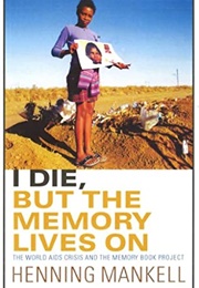 I Die, but the Memory Lives on (Henning Mankell)