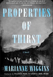 Properties of Thirst (Marianne Wiggins)