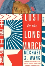 Lost in the Long March (Michael X.Wang)