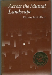 Across the Mutual Landscape (Christopher Gilbert)