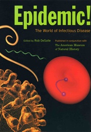 Epidemic! the World of Infectious Diseases (Rob Desalle  (Editor))