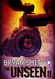 The Unseen 2 (Bryan Smith)