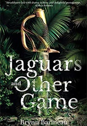 Jaguars and Other Game (Brynn Barineau)