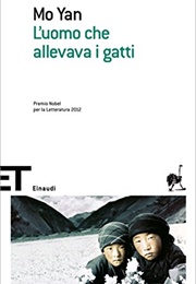 L'uomo Che Allevava I Gatti (Mo Yan)