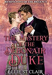 The Mystery of the Debonair Duke (Ellie St. Clair)