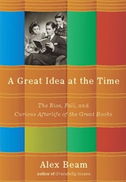 A Great Idea at the Time (Alex Beam)