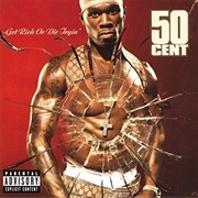 50 Cent - &quot;Get Rich or Die Tryin&#39;&quot; (2003)
