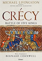 Crécy: Battle of Five Kings (Michael Livingston)