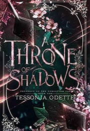A Throne of Shadows (Tessonja Odette)