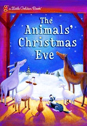 The Animals' Christmas Eve (Gale Wiersum, Alex Steele)
