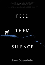 Feed Them Silence (Lee Mandelo)