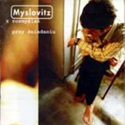 Myslovitz – Z Rozmyślań Przy Śniadaniu