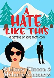 A Hate Like This (Whitney Dineen)