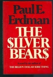 The Silver Bears (Paul Erdman)