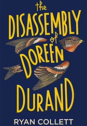 The Disassembly of Doreen Durand (Ryan Collett)