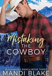 Mistaking the Cowboy (Mandi Blake)