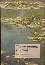 The Art Institute of Chicago the Essential Guide (James N. Wood)