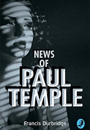 News of Paul Temple (Francis Durbridge)
