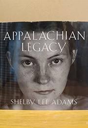 Appalachian Legacy (Shelby Lee Adams)