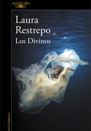 Los Divinos (Laura Restrepo)