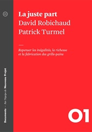 La Juste Part (David Robichaud, Patrick Turmel)