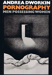 Pornography (Andrea Dworkin)