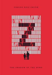 The Shadow of the Wind (Carlos Ruis Zafon)