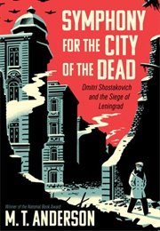 Symphony for the City of the Dead (M.T. Anderson)