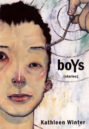 Boys (Kathleen Winter)