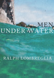 Men Under Water (Ralph Lombreglia)