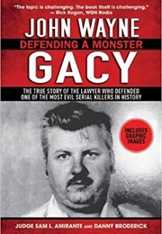 John Wayne Gacy: Defending a Monster (Sam L. Amirante, Danny Broderick)