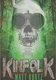 Kinfolk (Matt Kurtz)