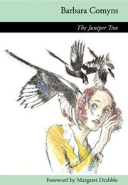 The Juniper Tree (Barbara Comyns)