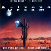 Goran Bregović ‎– Arizona Dream (Original Motion Picture Soundtrack)