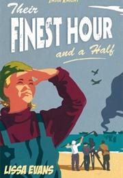 Their Finest Hour and a Half (Lissa Evans)