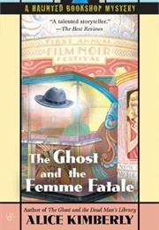 The Ghost and the Femme Fatale (Alice Kimberly)