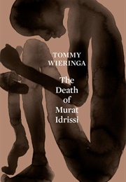 The Death of Murat Idrissi (Tommy Wieringa)