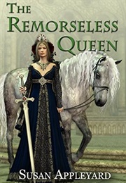 The Remorseless Queen (Susan Appleyard)