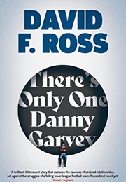 There's Only One Danny Garvey (David F. Ross)